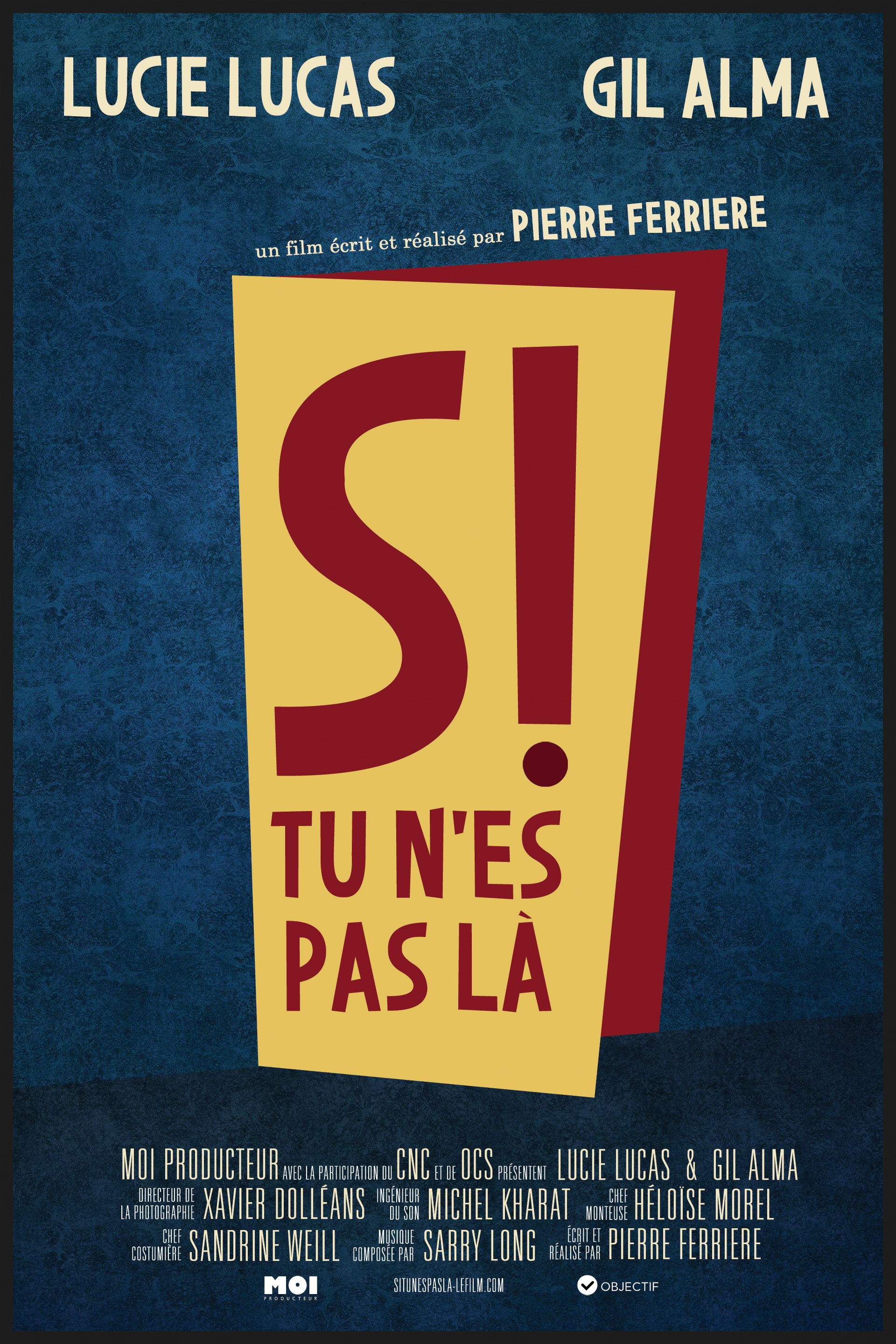 Si tu n'es pas là - avec Lucie LUCAS et Gil ALMA - un film écrit et réalisé par Pierre FERRIERE